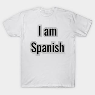 Country - I am Spanish T-Shirt